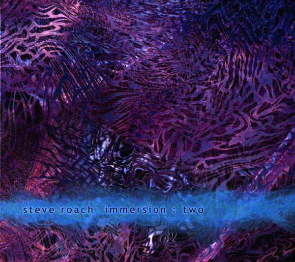 Steve Roach - Immersion : Two État correct -  reconditionné disponible sur Label Emmaüs